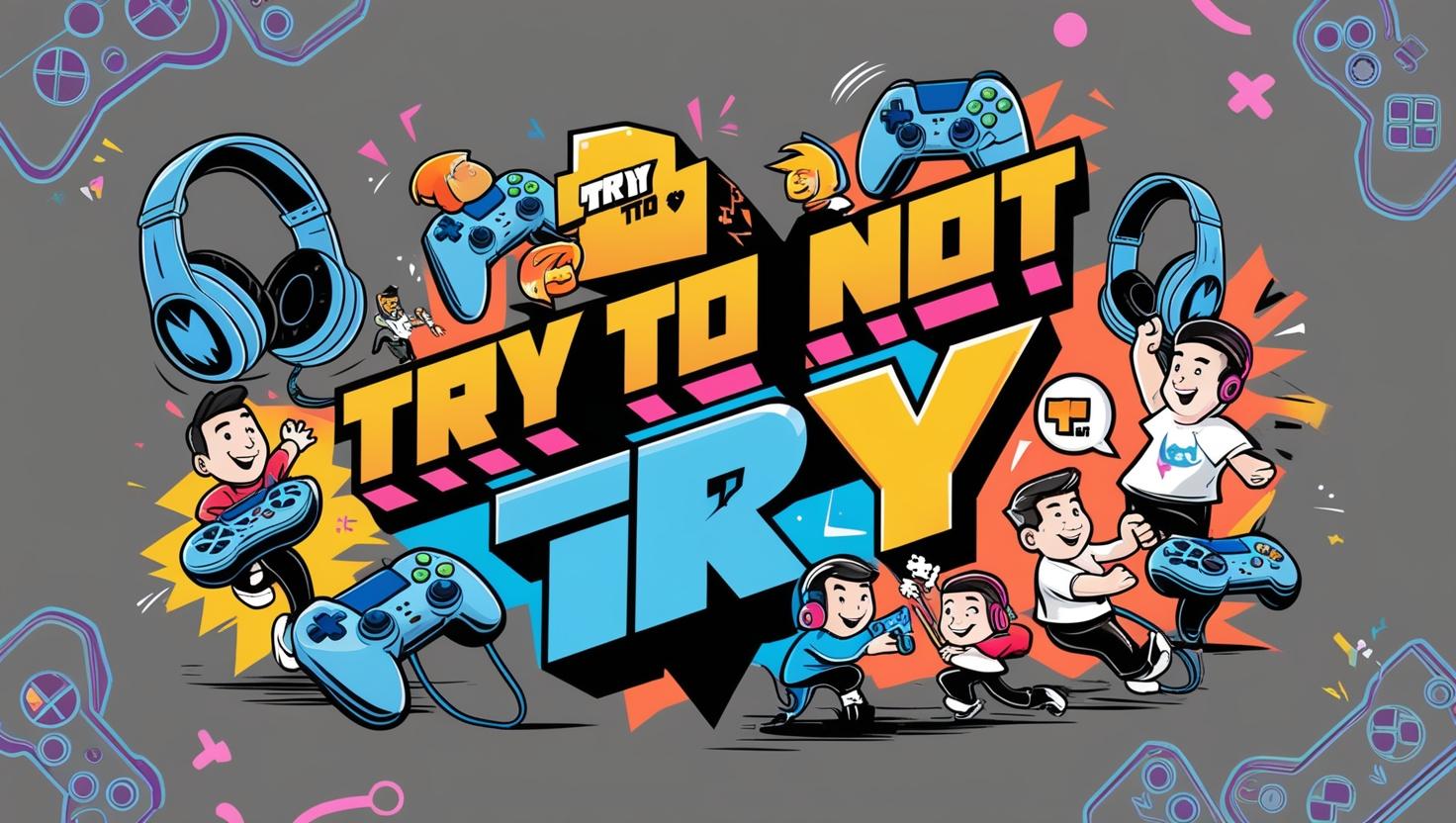 TryToNotTry Banner
